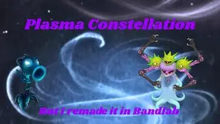 Plasma Constellation but I remade it in Bandlab (350 subs special)
