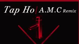 TC - Tap Ho (A.M.C Remix)