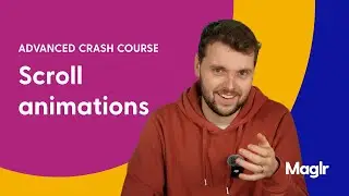 Course Advanced - Scroll animations | Maglr