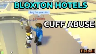 CUFF ABUSING AS SECURITY AT BLOXTON HOTELS - ROBLOX TROLLING