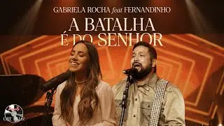 GABRIELA ROCHA e FERNANDINHO | A BATALHA É DO SENHOR | CLIPE 2026 - Louvor de Guerra e Vitória