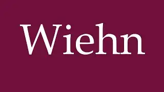 How to Pronounce ''Wiehn'' Correctly in German