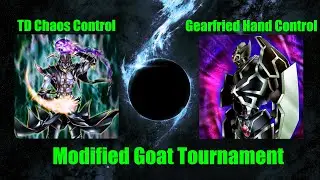 Modified Goat Format Tournament of 64 : Thunder Dragon Chaos Control vs. Gearfried Hand Control