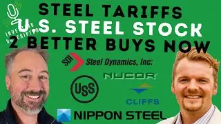 Steel Tariffs: Looking at US Steel? 2 Better Steel Stocks to Buy