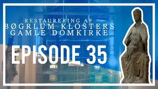 Restaurering af Børglum Klosters Gamle Domkirke -  SÆSON 2 - EPISODE 35