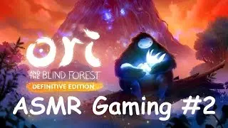 ASMR Gaming #2 Ori and the blind forest definitive edition