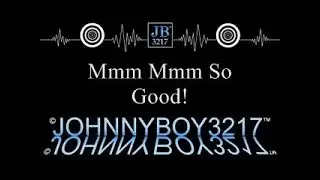 Mmm Mmm So Good Sound Effect