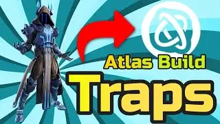 Atlas Build (W/ Traps)