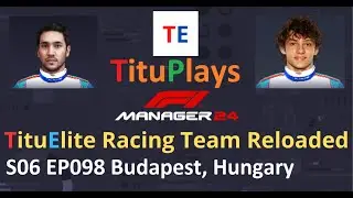 F1 Manager 24 TituElite Racing Team Reloaded | S06 EP098 Budapest, Hungary
