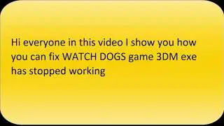 Fix Watch Dogs launncher by SKY BP@3MD has stopped working