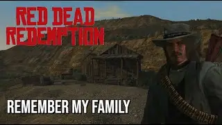 Red Dead Redemption - Remember My Family