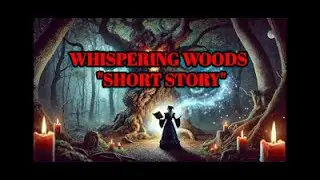 The Witch of Whispering Woods: A Tale of Magic and Bravery
