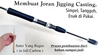 Membuat joran jigging dari bahan sutet #mancing #fishing  #jorancustom