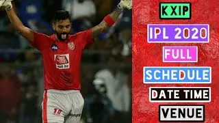 IPL 2020 : KXIP Full Schedule, Date, Time & Venue | IPL 2020 Schedule | KXIP All Matches IPL 2020