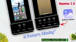 Xaiomi Gallery Editor Bug Solved - Ai Features Missing In Xiaomi HyperOS 2.0 Gallery Editor 📈 Solved