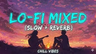 Lo-fi Mixed 8D | (Slow+Reverb) just feel it 😚