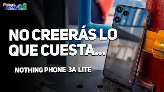 Nothing Phone 3a Lite - Review en Espa&ntilde;ol
