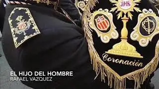 El Hijo del Hombre - BCT Coronación de Espinas (Cordoba) en Directo