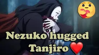 Nezuko hugged Tanjiro - Demon Slayer  -|Best moments| 720p HD [ENG SUB|