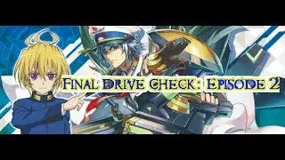 Final Drive Check with TisSkill and CardFight King
