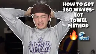 How to get 360 waves- HOT TOWEL METHOD 🔥🌊