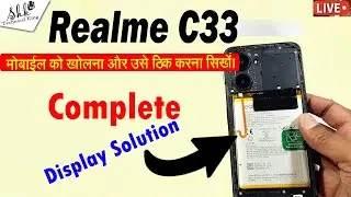 Realme C33 || how to open realme C33 || Realme C33 Complete Display Solution