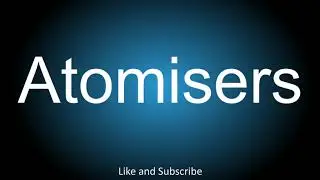How to correctly pronounce in American and British - Atomisers.