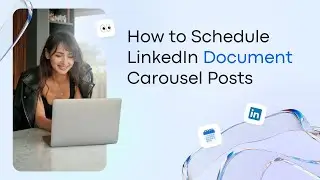 How to Schedule LinkedIn Document Carousel Posts