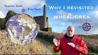 Why I revisited Wheal Drea Mine, Kresen Kernow, Geomagnetism, historical Cornish mining diagrams