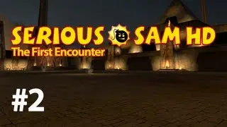 Serious Sam HD: The First Encounter - Tomb Of Ramses III