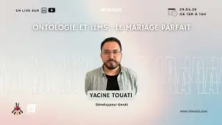 Ontologie et LLMs : le mariage parfait ! - Yacine Touati