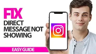 Как исправить ошибку &laquo;Не отображаются личные сообщения в приложении Instagram&raquo; | Финальное решение