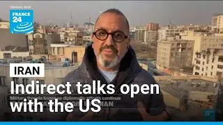 Indirect US&ndash;Iran talks open in Oman amid tensions &bull; FRANCE 24 English