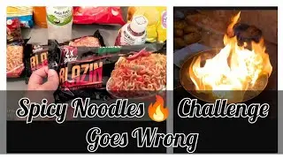 Fire🔥 IN Kitchen Spicy 🌶 Noodles🍜 Challenge Goes Wrong 😱🤯😳