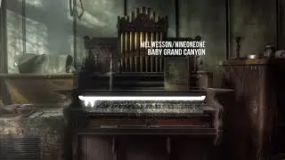 Mel Wesson - Baby Grand Canyon (Dark, Haunting Piano Music)