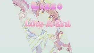 Nightcore - Like A Girl (Lizzo)