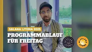 Programmablauf - Freitag | Salana Ijtema 2025