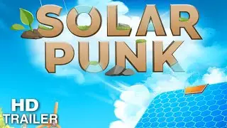 SOLARPUNK Trailer 2023