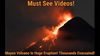 Mayon Volcano In Huge Eruption! Thousands Evacuated!
