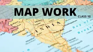 Complete Map Work Social Science Geography  | Map Work Class 9 & 10 CBSE NCERT | By Bhavesh sir
