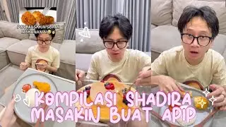 SHADIRA'S COOKING COMPILATION FOR APIP #shadirafirdausi #cookingcompilation #culinary