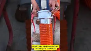 septic tank and wastewater suction pipe connector