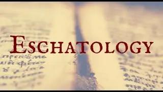 WTBI : Eschatology Lesson 1
