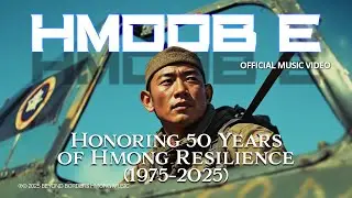 Hmoob E &ndash; Hmong American Day 50th Anniversary Tribute | Hmong Song 2025 | Official MV