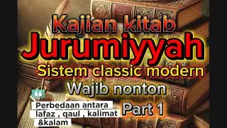 01 Belajar Nahwu Gaya Baru! Kitab Jurumiyyah Jadi Mudah & Seru 🔥