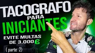 TACOGRAFO PARA INICIANTES - O que ninguém te conta  (parte 2)