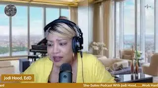 She-Suites Podcast With Jodi Hood: Work Hard, Play Hard