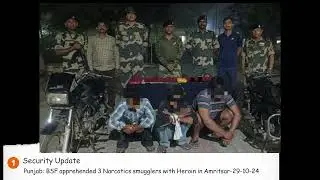 Punjab: BSF apprehended 3 Narcotics smugglers with Heroin in Amritsar-29-10-24 #Punjab#India
