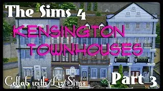 Kensington Townhouses//Collab With LizSims//Grand and Studio