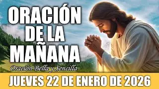 ☀️Oración De La Mañana Miércoles 22 de Enero | Protección y Refugio de Dios